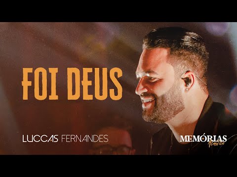 Luccas Fernandes - Foi Deus (DVD Memórias Acústico)