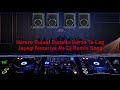 Hamro Gulabi Dupatta Hame To Lag Jayegi Nazariya Re Dj Remix DJ Mayur Meshram Epic Music