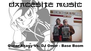 Oscar Akagy Vs. DJ Omar - Base Boom