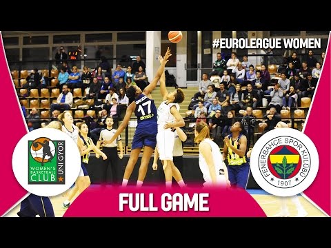 Uni Györ (HUN) v Fenerbahce (TUR) - Full Game - EuroLeague Women 2016/17