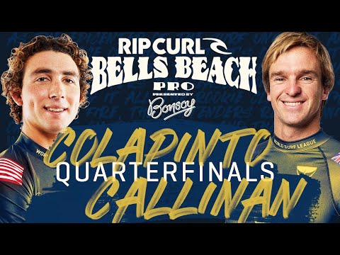 Griffin Colapinto vs Ryan Callinan | Rip Curl Pro Bells Beach - Quarterfinals Heat Replay