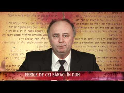 02. Evanghelia dupa Isus - Ferice de cei saraci in Duh