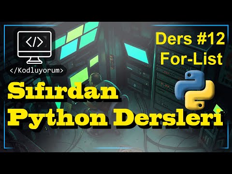 Python Dersleri | Programlama Öğren | Ders 12 For in list, for else, pass