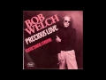 Bob Welch   Precious Love