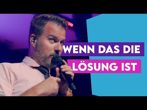 Wenn das die Lösung ist (A cappella live)