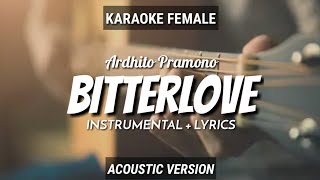 Download lagu Bitterlove - Ardhito Pramono | Instrumental Lyrics | by Ruang Acoustic Karaoke | Female mp3