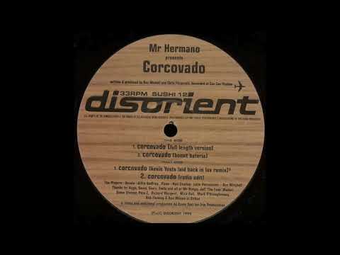Mr Hermano - Corcovado (Kevin Yosts Laid Back In Luv Remix)