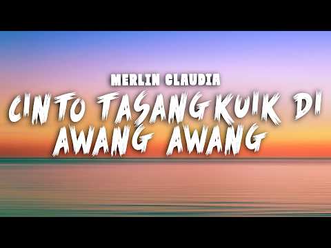 Merlin Claudia - Cinto Tasangkuik Di Awang Awang (Liryk Music VIdeo)