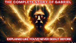 The Angel Who Speaks for God—The Complete Story of Archangel Gabriel