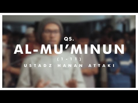 Ustadz Hanan Attaki - Al-Mu'minun (1-11)