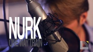 Nurk - One way train