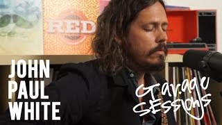 Garage Sessions - John Paul White "The Martyr"