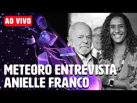 METEORO BRASIL ENTREVISTA ANIELLE FRANCO