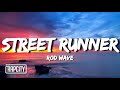Rod Wave Street Runner Lyrics