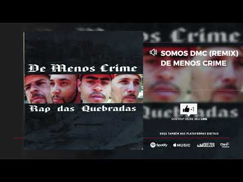 De Menos Crime - Somos DMC Remix [Rap das Quebradas]