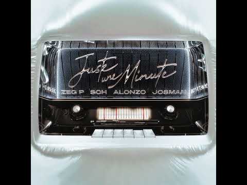 ZEG P, Alonzo, SCH, Josman : Juste une minute ( Version Skyrock ) 🎶