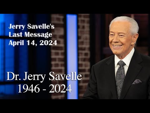 Jerry Savelle's Last Sermon April 14, 2024