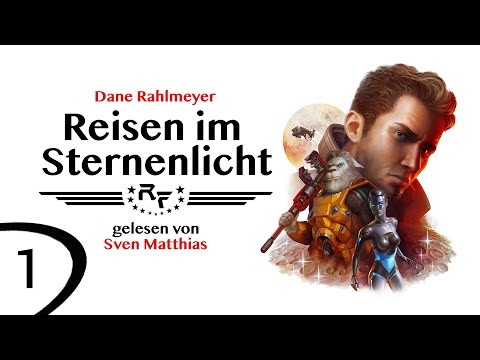 Reisen im Sternenlicht - Folge 1 - Vorwort & "Ausnahmezustand"
