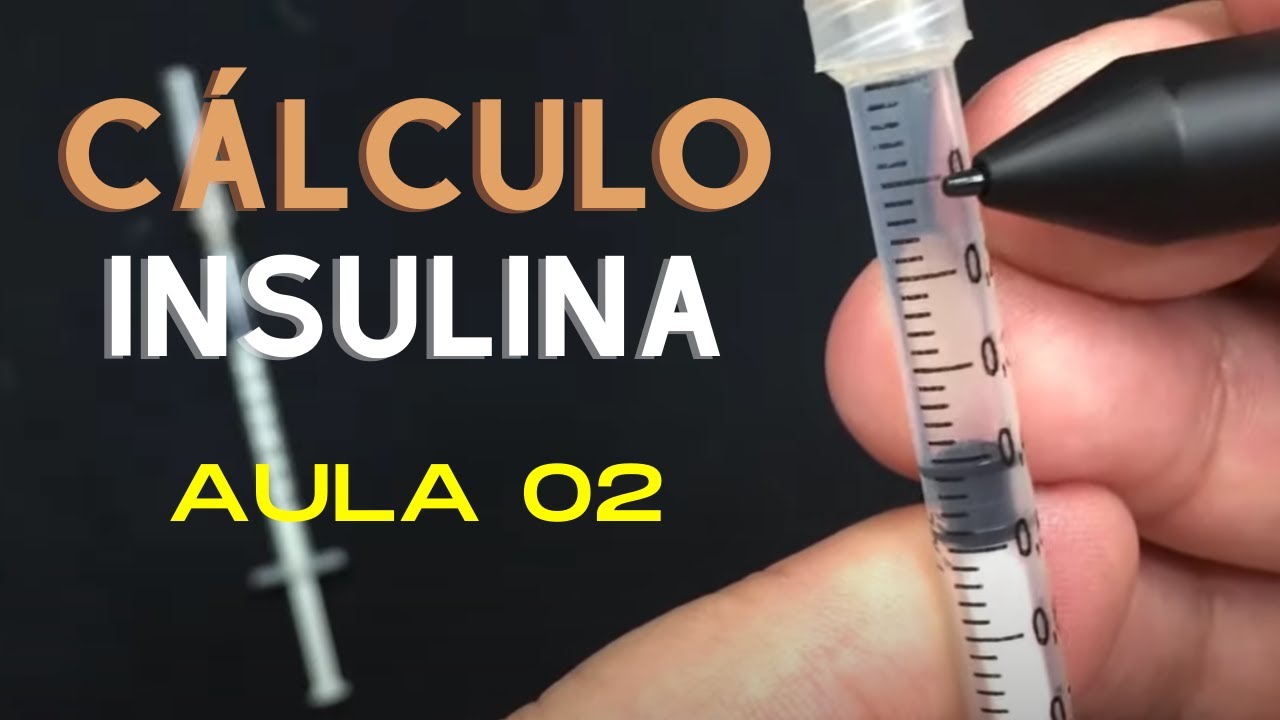 Cálculo de Medicações Envolvendo Insulina - Aula 02