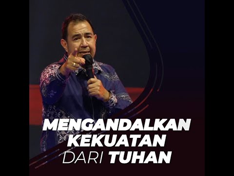 MENGANDALKAN KEKUATAN DARI TUHAN