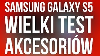 Samsung Galaxy S5: oryginalne akcesoria - wideo przegląd i recenzja | techManiaK.pl