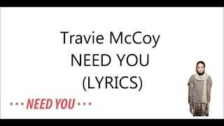 NEED YOU - Travie McCoy  (LYRIC VIDEO)