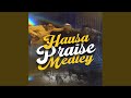 Hausa Praise Medley
