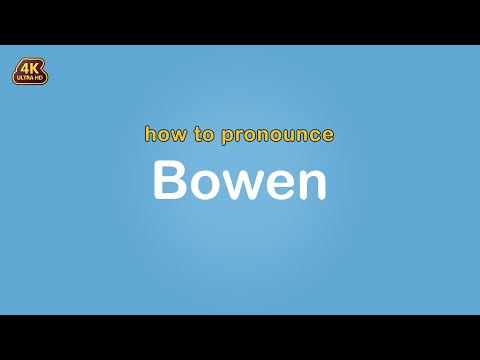 how to pronounce Bowen 【Name】
