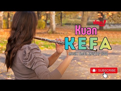 KUAN KEFA - Musik Timor Dawan Terbaru Mantap Jiwa
