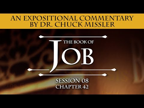 Job Commentary by Chuck Missler - 42: The "End of the Lord."