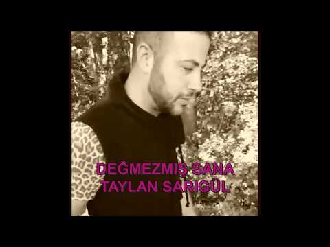 TAYLAN SARIGUL - DEGMEZMIS SANA Lyrics OFFICIAL AUDIO (Demo Version)