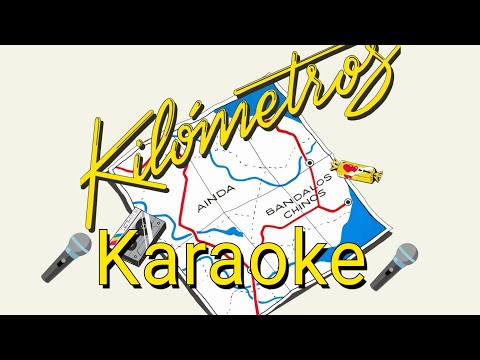 karaoke Ainda ft Bandalos Chinos - Kilómetros (instrumental+ letras)