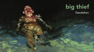 Big Thief - Dandelion