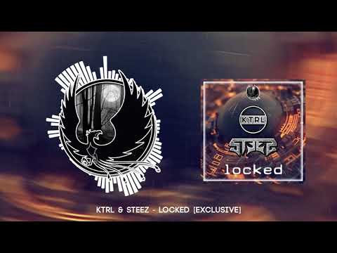 KTRL x STEEZ -  Locked [Shadow Phoenix Exclusive]