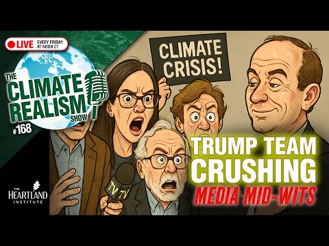 Trump Team Crushing Media Mid-wits – The Climate Realism Show #168