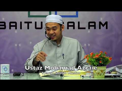 20190430 Ustaz Mohamad Azraie : Syarah Shahih Muslim