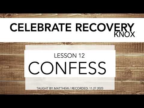 CRKnox - Lesson 12 - CONFESS