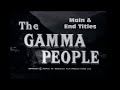 Warwick The Gamma People December 1956 M E Titles HD