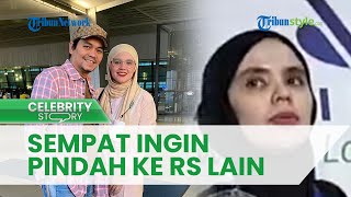 Khawatirkan soal Biaya Administrasi, Aldila Jelita Sempat Ingin Pindahkan Indra Bekti ke RS Lain
