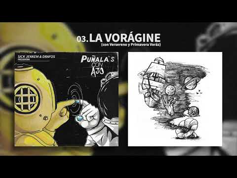 03. SICK JENKEM & DRAFOS - La Vorágine (con Versereno y Primavera Voráz)