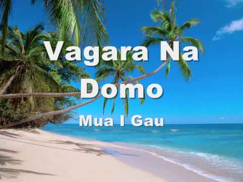 Mua I Gau - Vagara Na Domo