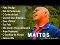 MATTOS NASCIMENTO 2023 As Melhores Músicas Gospel Mais Tocadas Nascimento As Melhores Gospel