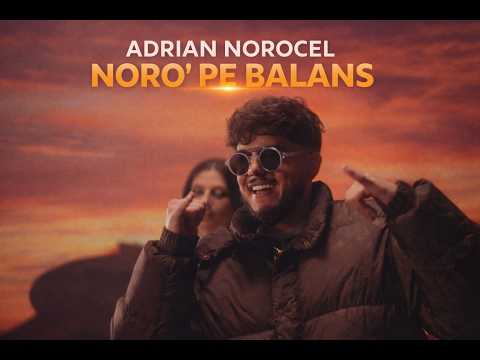 Adrian Norocel - Noro’ Pe Balans | Official Video |