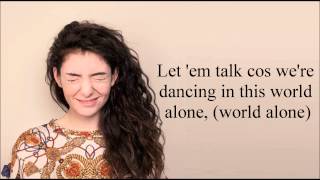 Lorde - A World Alone (Lyrics)