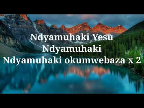 Ndyamuhaki Yesu Ndyanuhaki