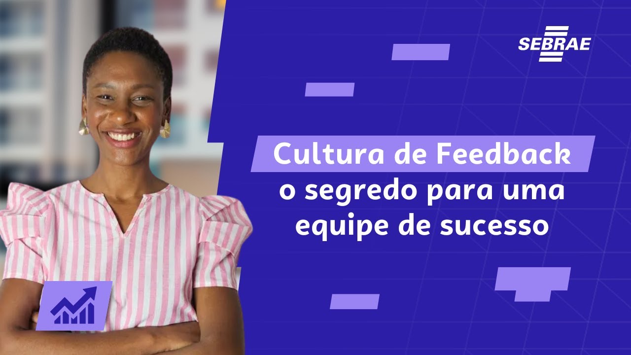 Cultura de Feedback: O segredo para uma equipe de sucesso  | Aline Dias