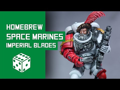 Homebrew Space Marines - Imperial Blades - Warhammer 40k Conversion Tutorial