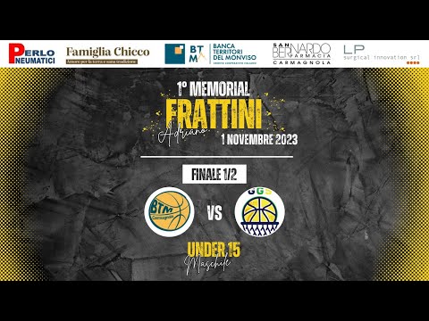 1º Memorial Frattini - Finale 1/2: BTM Carmagnola - GGS