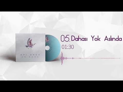 Afi Ares - DAHASI YOK ASLINDA (Official Audio)