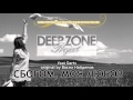 Deep Zone feat. Darts - Сбогом моя любов (club mix)